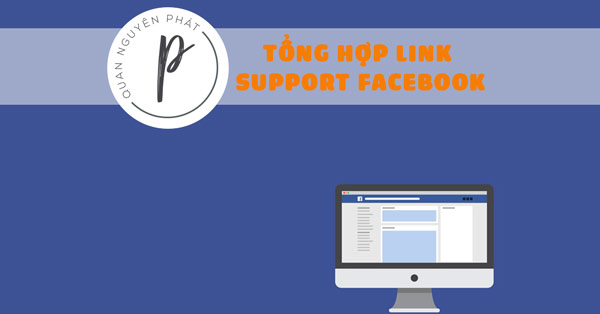 Tổng hợp các Link Support Facebook mới (mở khóa, báo cáo, đổi tên…)