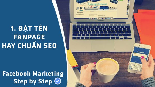 Cách đặt tên Fanpage chuẩn SEO – vừa có khách tự nhiên, vừa tạo thương hiệu tốt Cách đặt tên Fanpage chuẩn SEO – vừa có khách tự nhiên, vừa tạo thương hiệu tốt