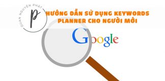 Hướng dẫn sử dụng Google Keywords Planner cho người mới Hướng dẫn sử dụng Google Keywords Planner cho người mới