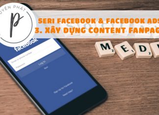 Seri Facebook & Facebook Ads - Bài 1: Xây dựng content Fanpage tốt
