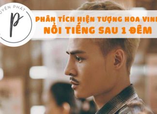 [Case Study] - Phân tích hiện tượng HOA VINH – ai cũng có thể nổi tiếng chỉ sau 1 đêm!