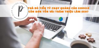Thà bỏ tiền tỷ chạy quảng cáo Google còn hơn tốn vài trăm triệu làm SEO? Thà bỏ tiền tỷ chạy quảng cáo Google còn hơn tốn vài trăm triệu làm SEO?