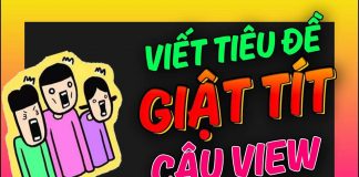 27 mẹo GIẬT TÍT – CÂU VIEW cực hiệu quả 27 mẹo GIẬT TÍT - CÂU VIEW cực hiệu quả
