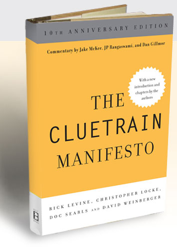 The Cluetrain Manifesto – The End of Business As Usual