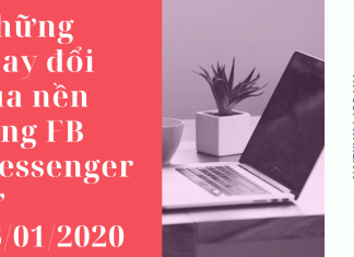 Những thay đổi của nền tảng FB Messenger từ 15/01/2020 Những thay đổi của nền tảng FB Messenger từ 15/01/2020