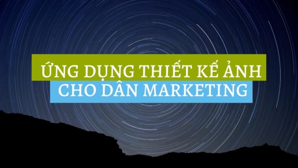 Ứng Dụng Thiết Kế ảnh Cho Dân Marketing