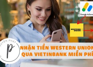 Hướng dẫn nhận Western Union online Vietinbank cho Google Adsense không tốn phí, nhận sau 3s