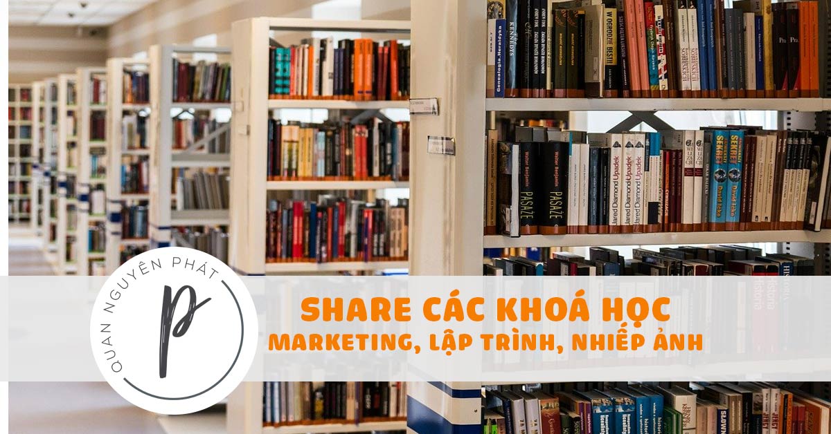 Share một số khoá học Marketing, SEO, lập trình, nhiếp ảnh… đang được miễn phí từ các website nổi tiếng Share một số khoá học Marketing, SEO, lập trình, nhiếp ảnh… đang được miễn phí từ các website nổi tiếng