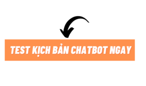 TEST KỊCH BẢN CHATBOT NGAY