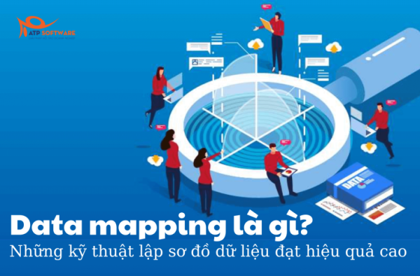 Data mapping là gì? Những kỹ thuật lập sơ đồ dữ liệu đạt hiệu quả cao data-mapping-la-gi